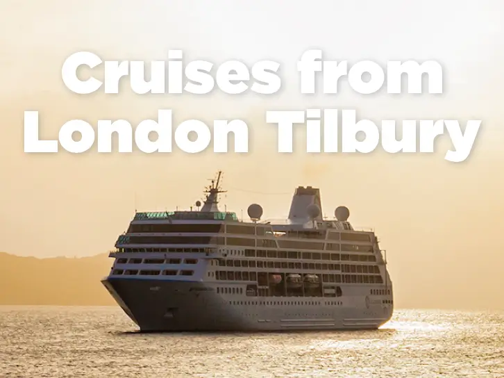 Cruises from London Tilbury